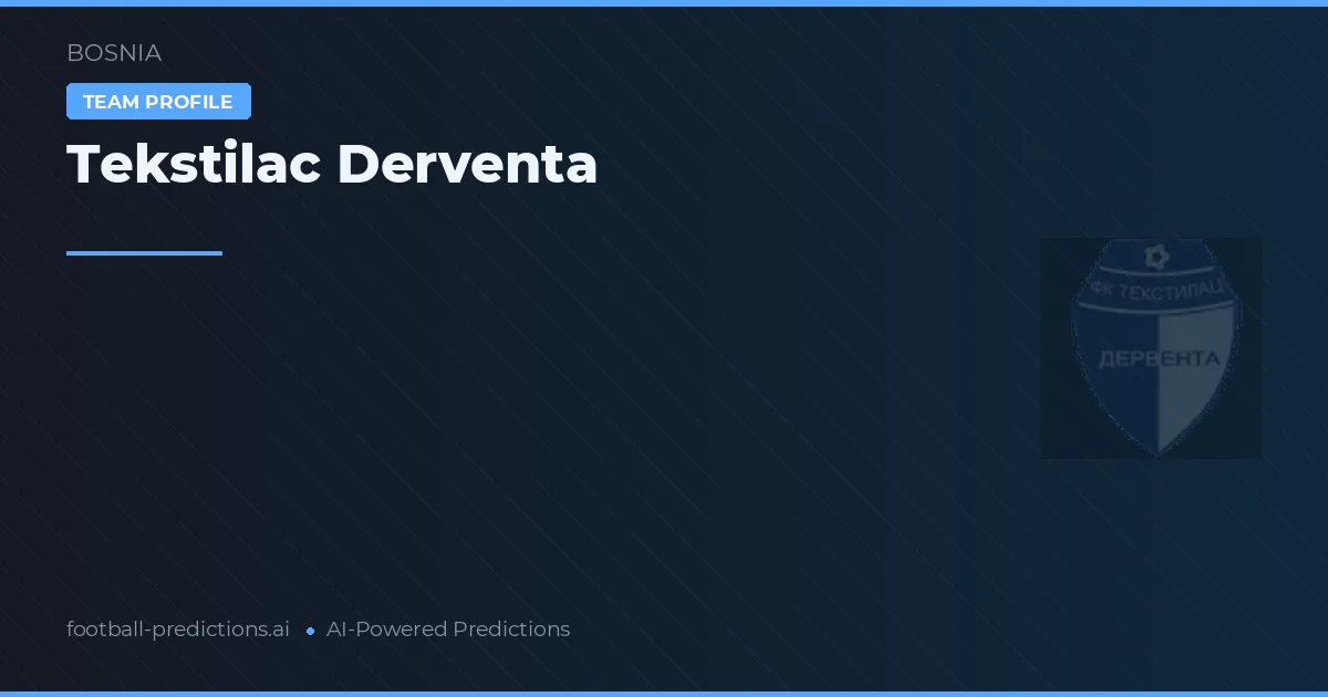 Tekstilac Derventa Pronósticos y estadísticas