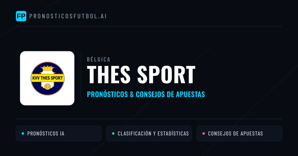 Thes Sport Pronósticos y estadísticas