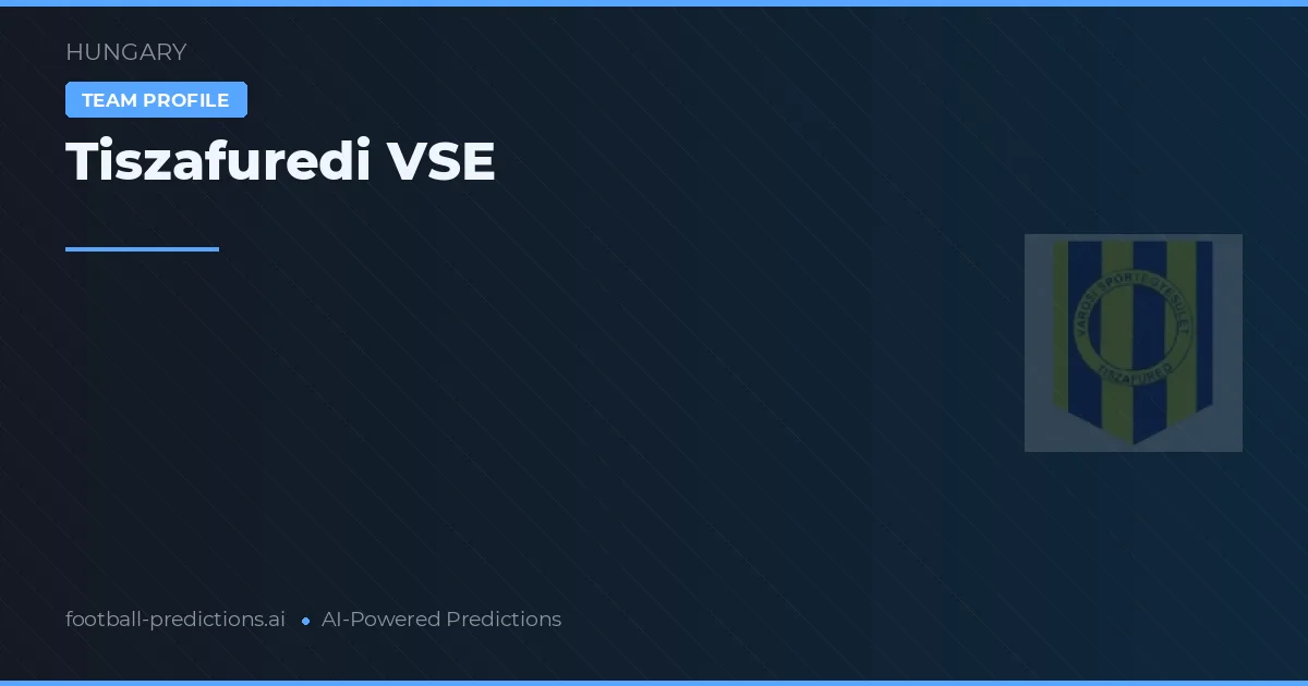 Tiszafüredi VSE Pronósticos y estadísticas