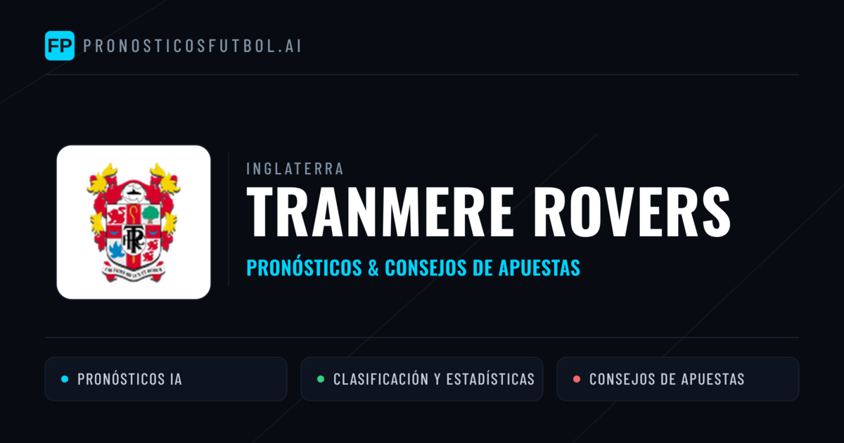 Tranmere Rovers Pronósticos y estadísticas