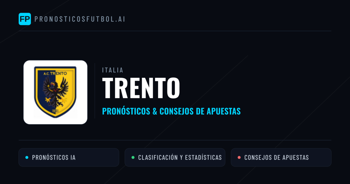 Trento Pronósticos y estadísticas