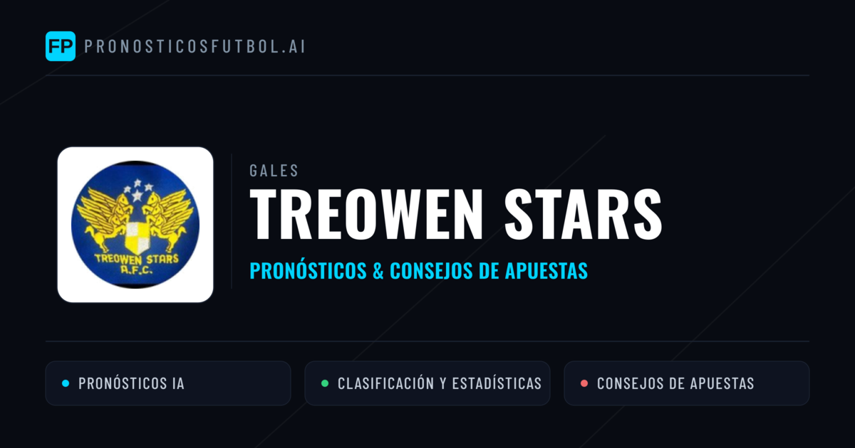 Treowen Stars Pronósticos y estadísticas