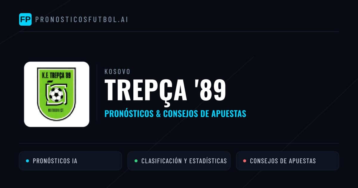 Trepça '89 Pronósticos y estadísticas