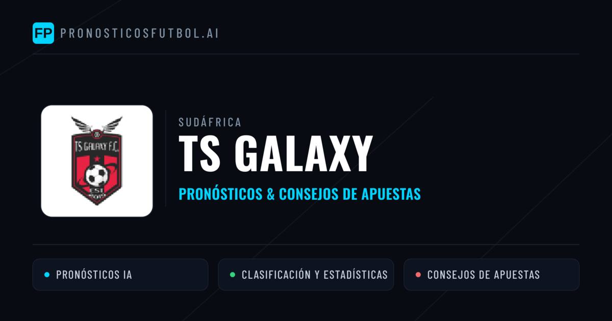 TS Galaxy Pronósticos y estadísticas