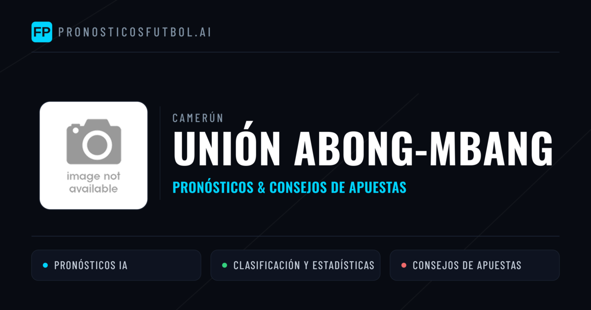 Unión Abong-Mbang Pronósticos y estadísticas