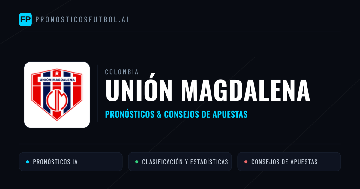 Unión Magdalena Pronósticos y estadísticas