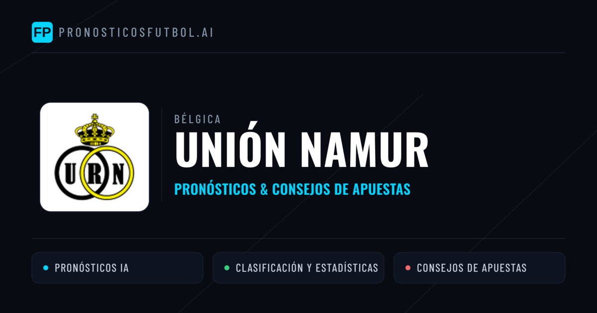 Unión Namur Pronósticos y estadísticas