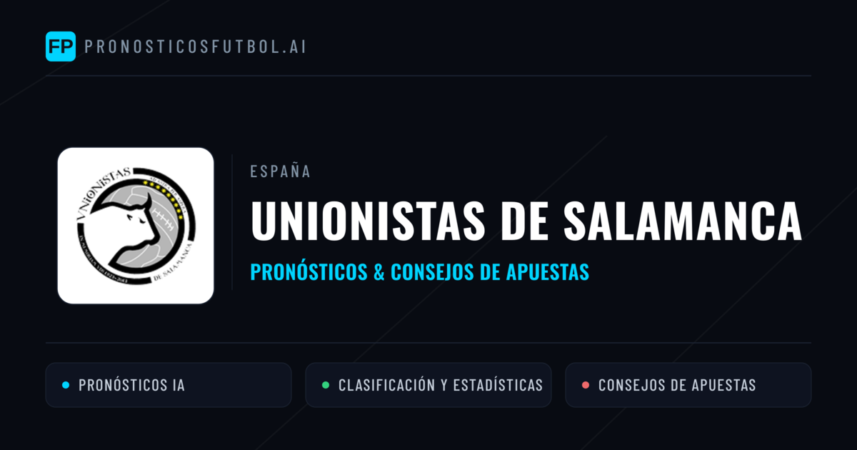 Unionistas de Salamanca Pronósticos y estadísticas