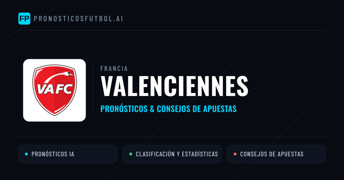 Valenciennes Pronósticos y estadísticas