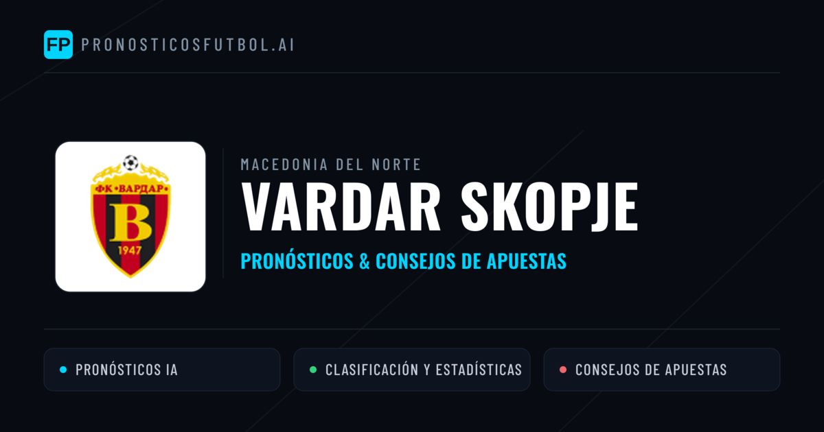 Vardar Skopje Pronósticos y estadísticas