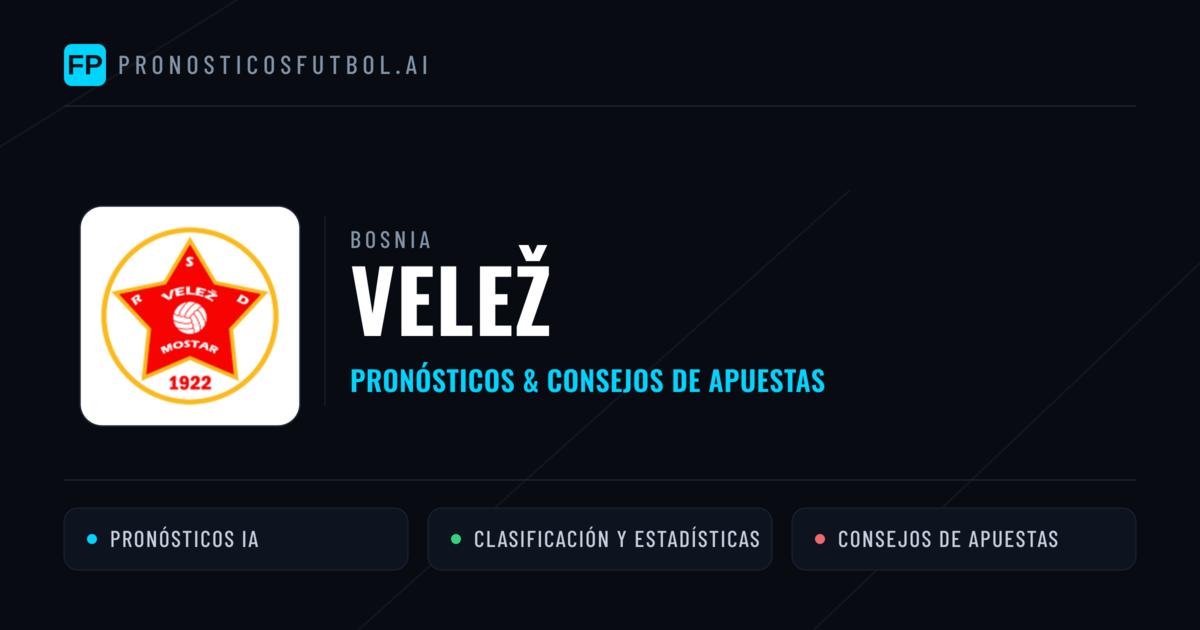 Velež Pronósticos y estadísticas