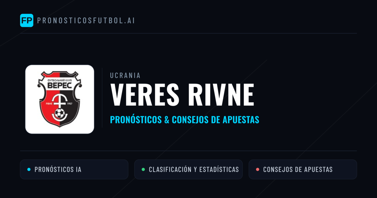 Veres Rivne Pronósticos y estadísticas