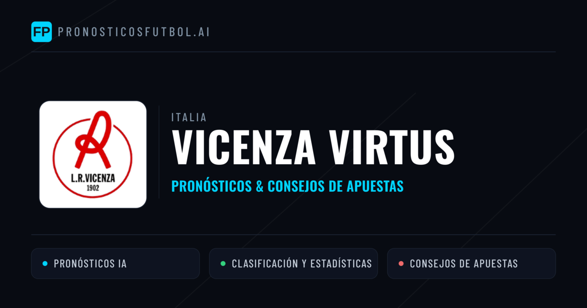 Vicenza Virtus Pronósticos y estadísticas