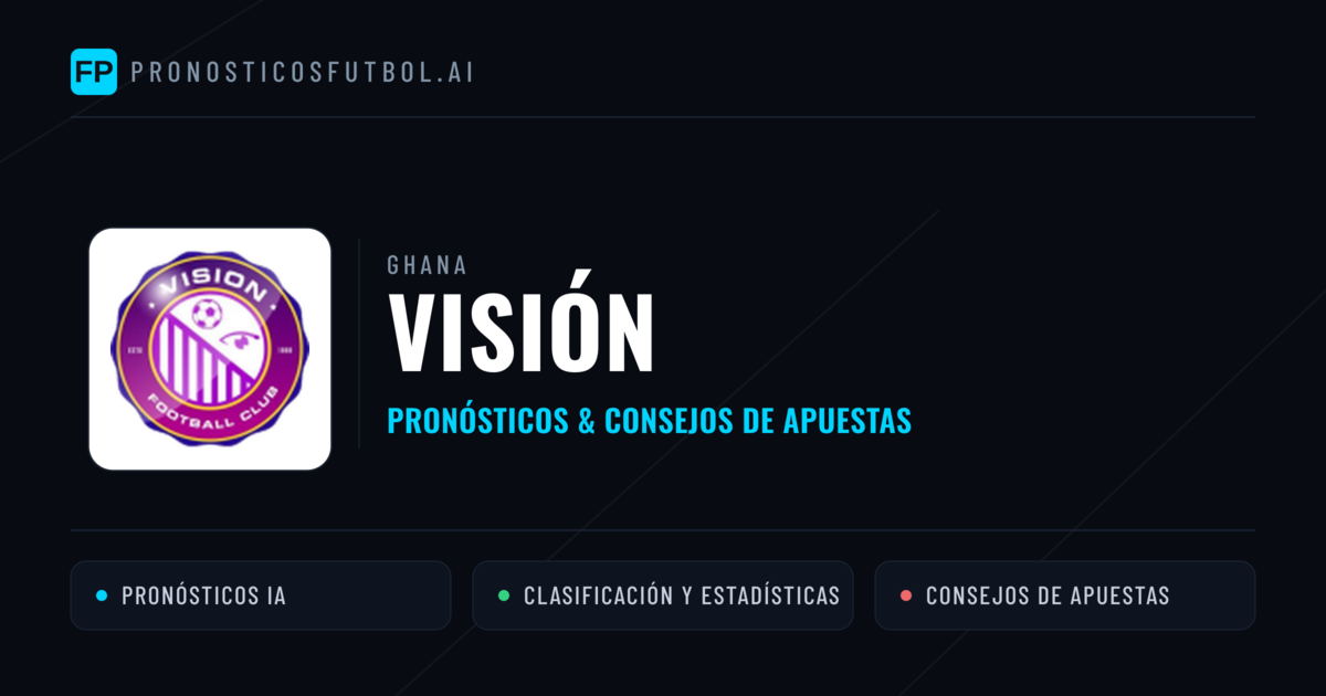 Visión Pronósticos y estadísticas