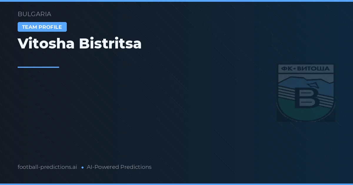 Vitosha Bistritsa Pronósticos y estadísticas