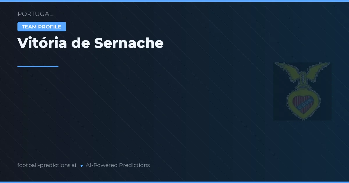 Vitória de Sernache Pronósticos y estadísticas