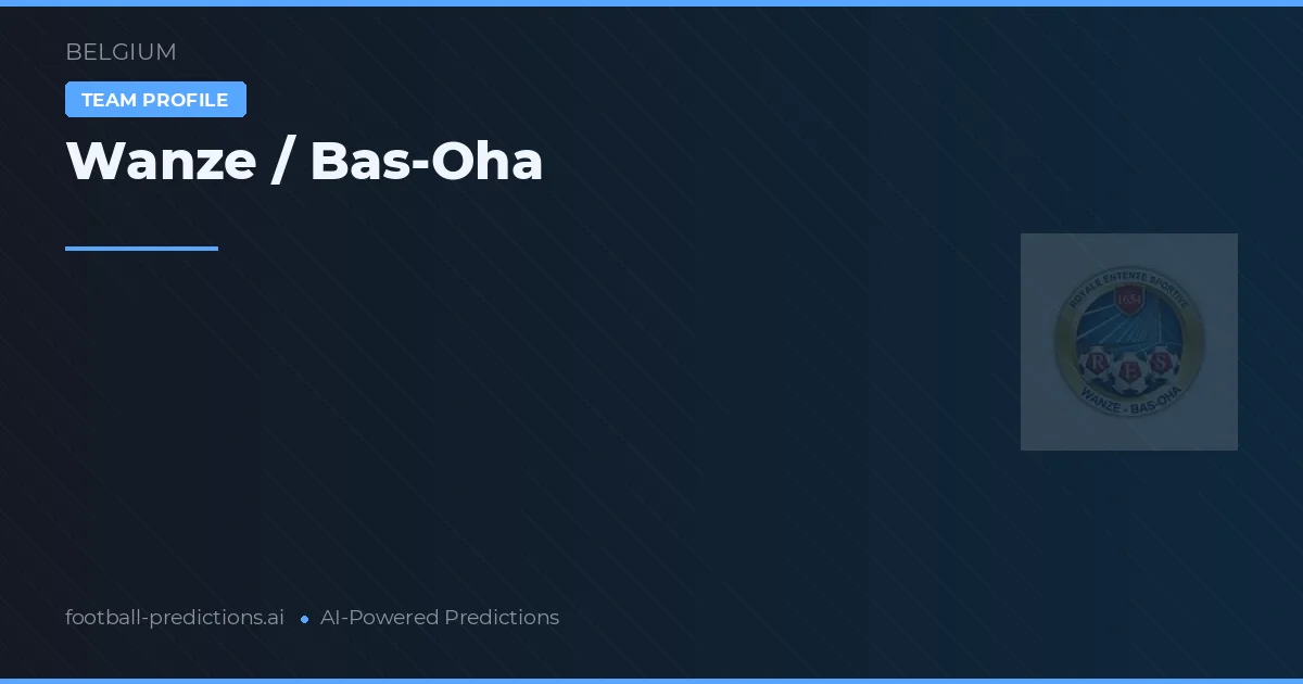 Wanze / Bas-Oha Pronósticos y estadísticas