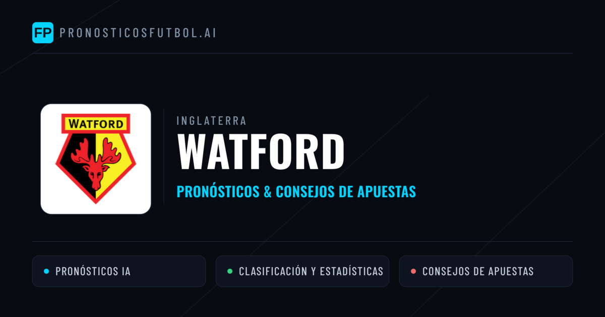 Watford Pronósticos y estadísticas