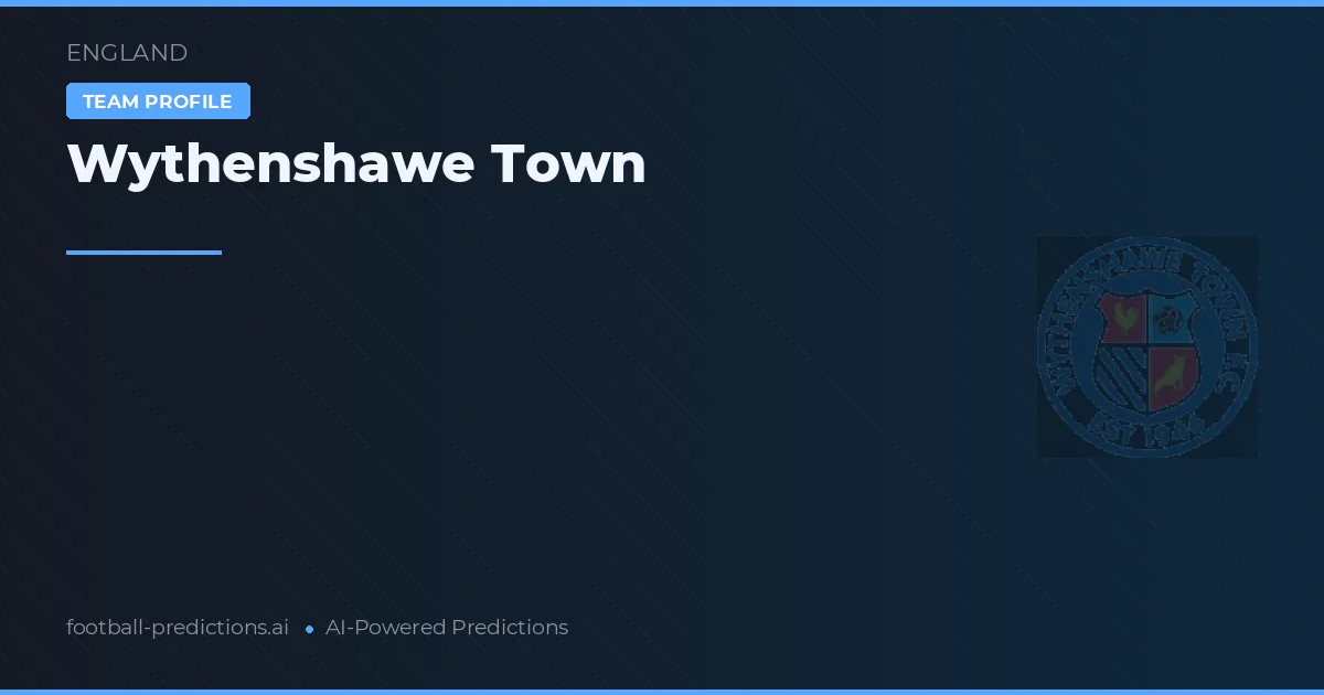 Wythenshawe Town Pronósticos y estadísticas