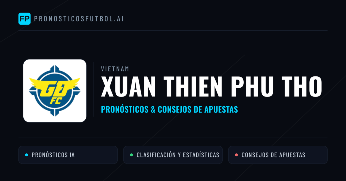 Xuan Thien Phu Tho Pronósticos y estadísticas