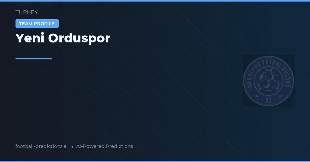 Yeni Orduspor Pronósticos y estadísticas