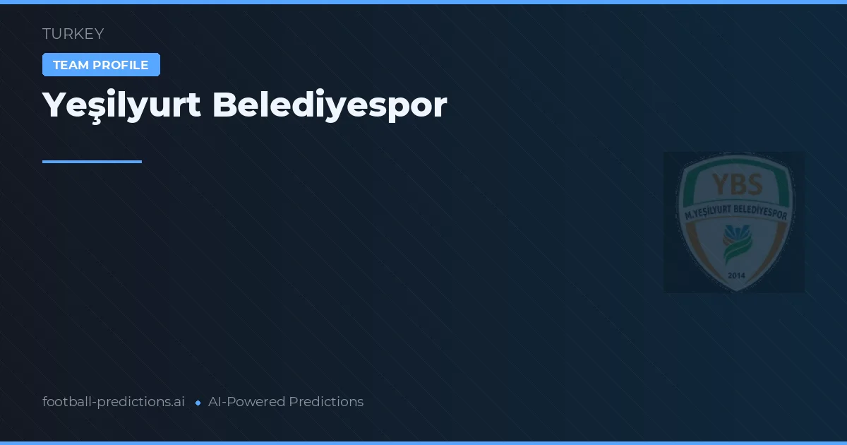 Yeşilyurt Belediyespor Pronósticos y estadísticas