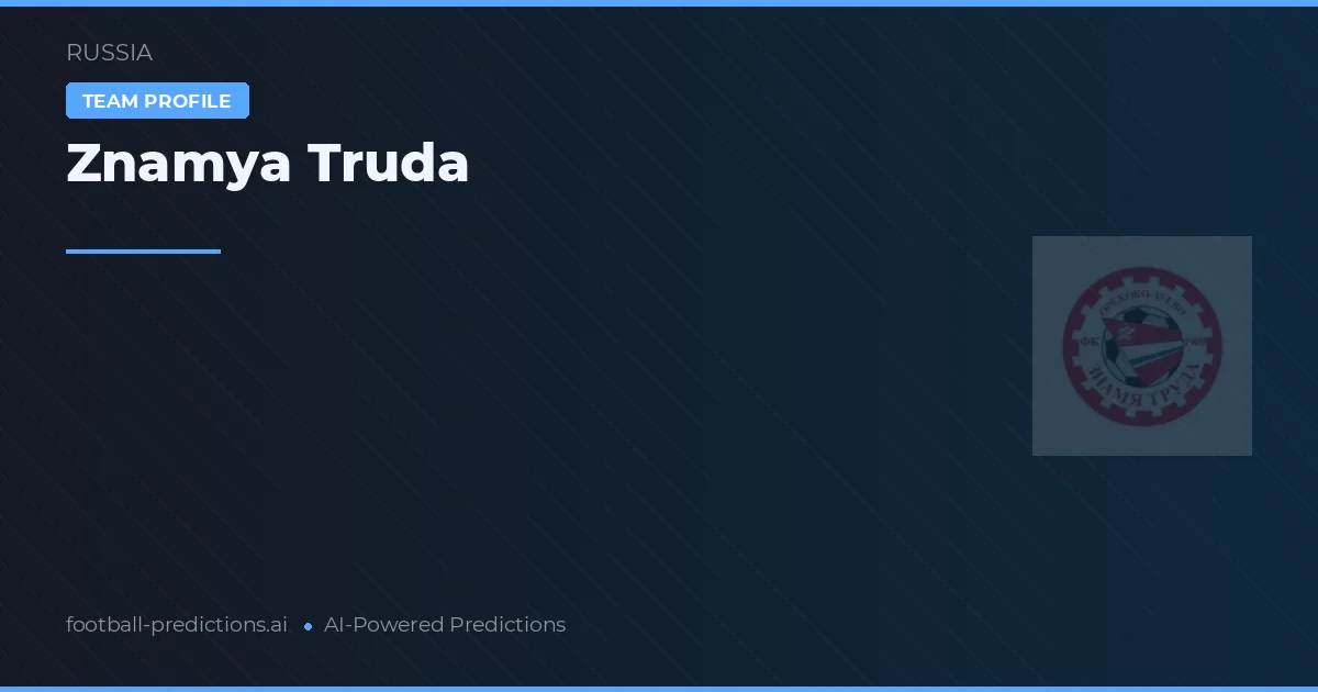 Znamya Truda Pronósticos y estadísticas