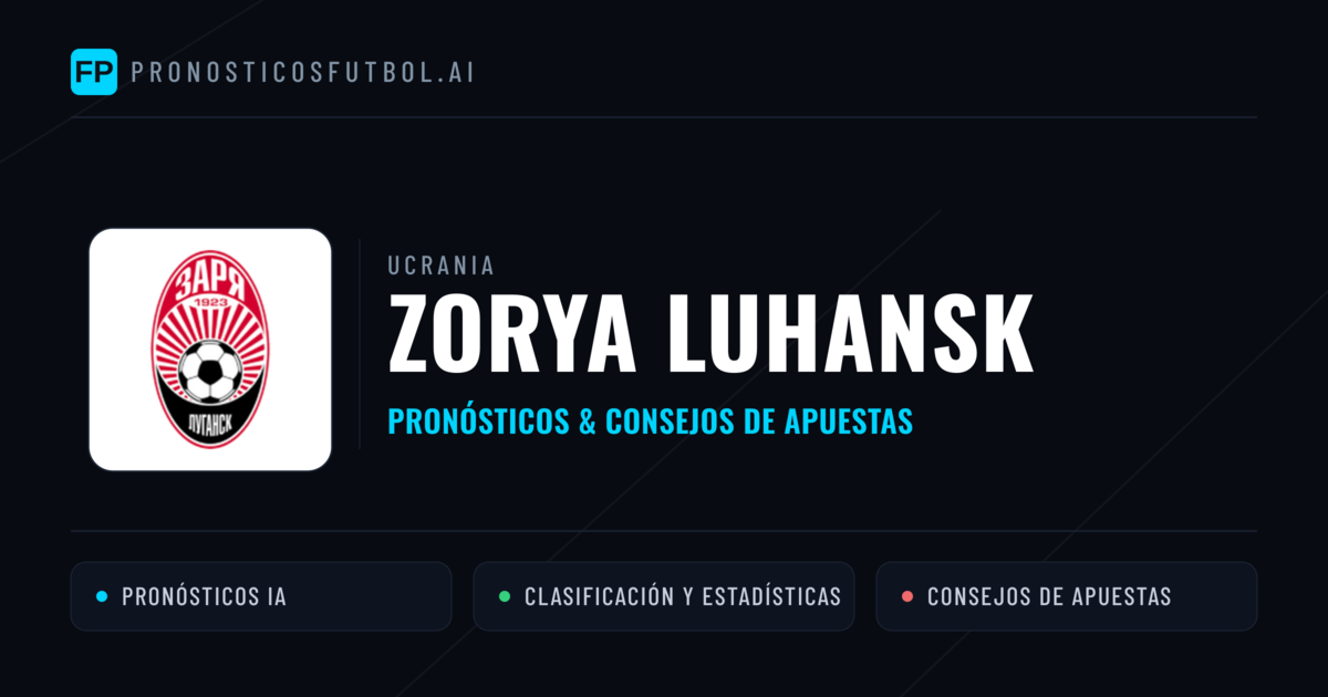 Zorya Luhansk Pronósticos y estadísticas